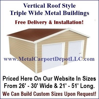 Vertical roof style triple wide fully enclosed metal building priced from 26 ft to 30 ft wide with free installation